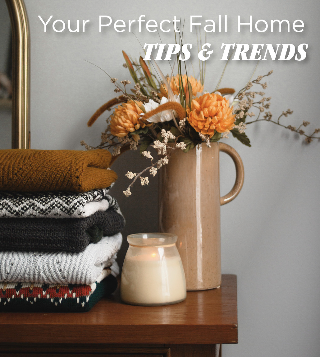 Tips & Trends for the Perfect Fall Home - Cole West